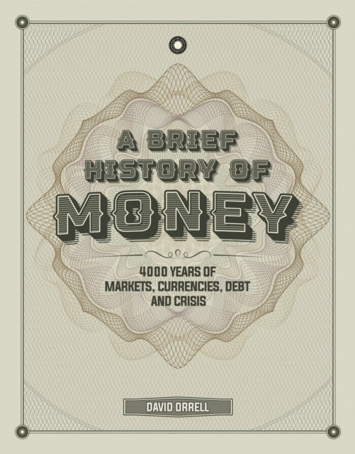 Book cover of: Brief History of Money. By: David Orrell