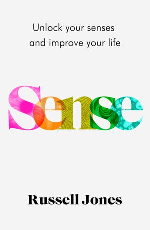 Sense, The book that uses sensory science to make you happier