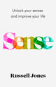 Sense, The book that uses sensory science to make you happier 9781787395510 Russell Jones