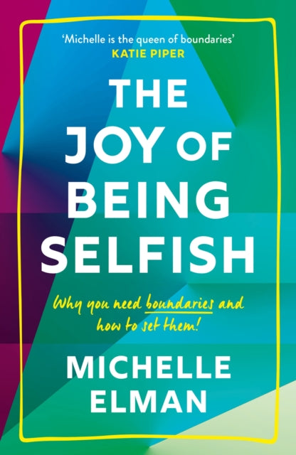 Book cover of: Joy of Being Selfish. By: Michelle Elman