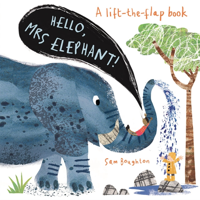 Book cover of: Hello, Mrs Elephant!. By: Sam Boughton