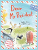Book cover of: Dear Mr President. By: Sophie Siers