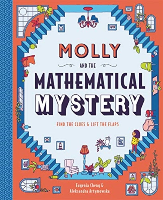 Book cover of: Molly and the Mathematical Mystery. By: Eugenia Cheng