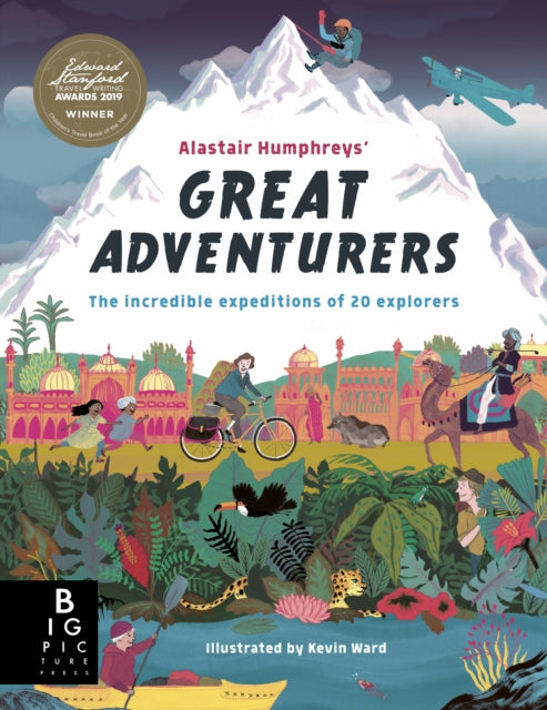 Alastair Humphreys' Great Adventurers 9781787416260 Alastair Humphreys