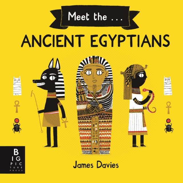 Meet the Ancient Egyptians 9781787417779 James Davies