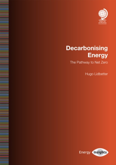 Book cover of: Decarbonising Energy. By: Hugo Lidbetter