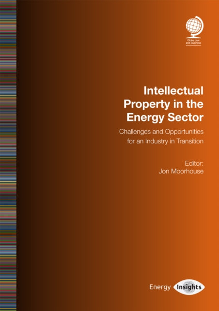 Book cover of: Intellectual Property in the Energy Sector