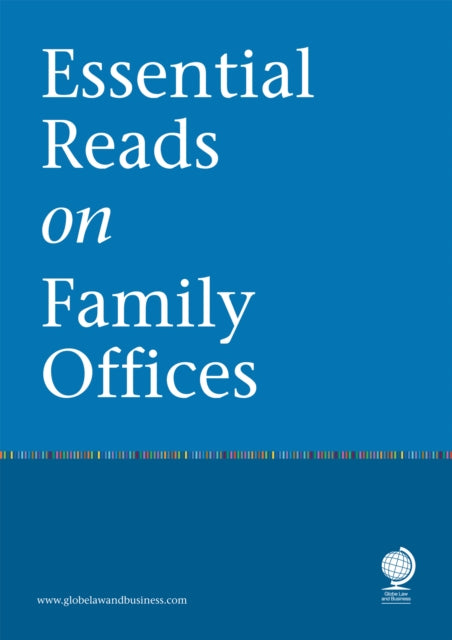 Book cover of: Essential Reads on Family Offices. By: Globe Law and Business