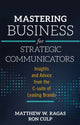 Book cover of: Mastering Business for Strategic Communicators. By: Matthew W. Ragas