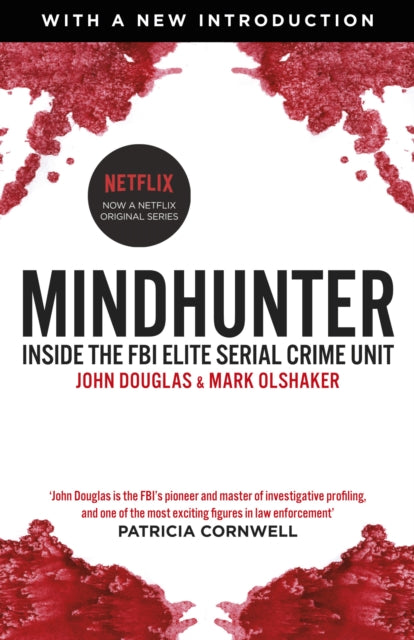 Mindhunter, Inside the FBI Elite Serial Crime Unit (Now A Netflix Series) 9781787460614 John Douglas