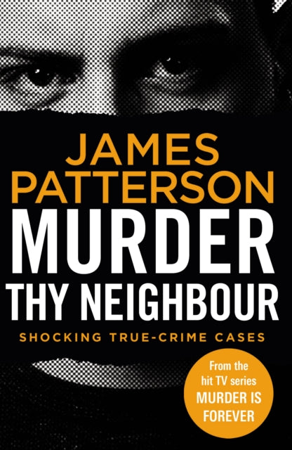 Book cover of: Murder Thy Neighbour. By: James Patterson