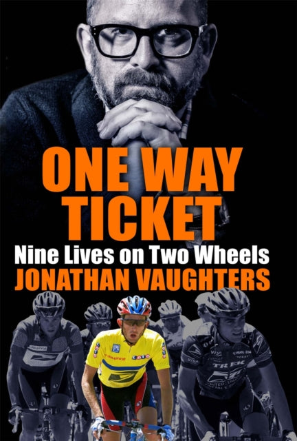 Book cover of: One Way Ticket. By: Jonathan Vaughters