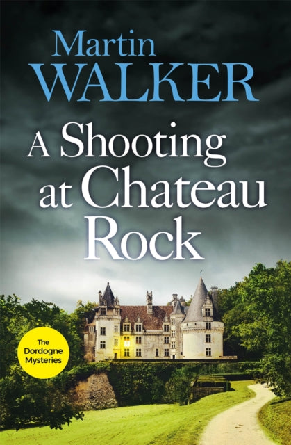 Book cover of: Shooting at Chateau Rock. By: Martin Walker
