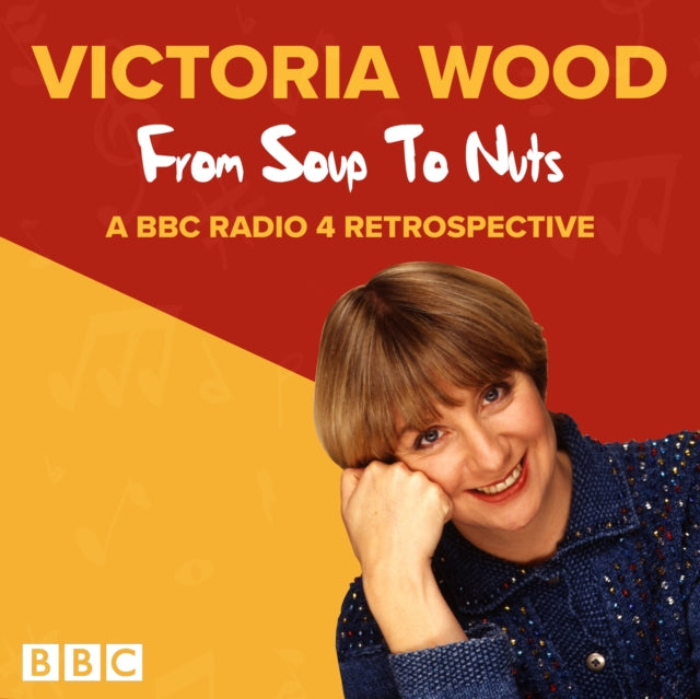 Book cover of: Victoria Wood: From Soup to Nuts