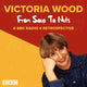 Book cover of: Victoria Wood: From Soup to Nuts