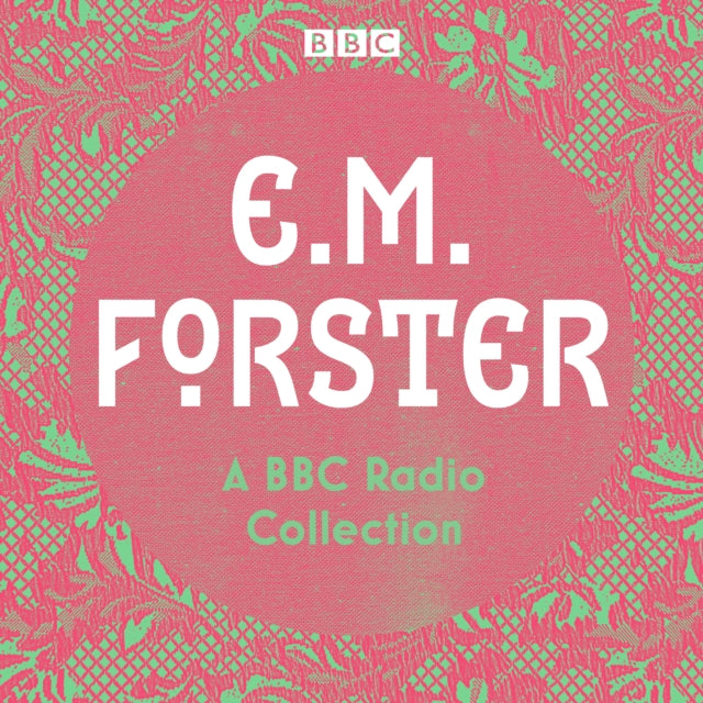 Book cover of: E. M. Forster: A BBC Radio Collection. By: Edward Morgan Forster