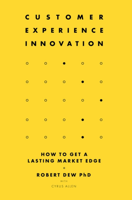 Book cover of: Customer Experience Innovation. By: Robert Dew