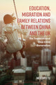 Book cover of: Education, Migration and Family Relations Between China and the UK. By: Mengwei Tu