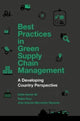 Book cover of: Best Practices in Green Supply Chain Management. By: Sadia Samar Ali