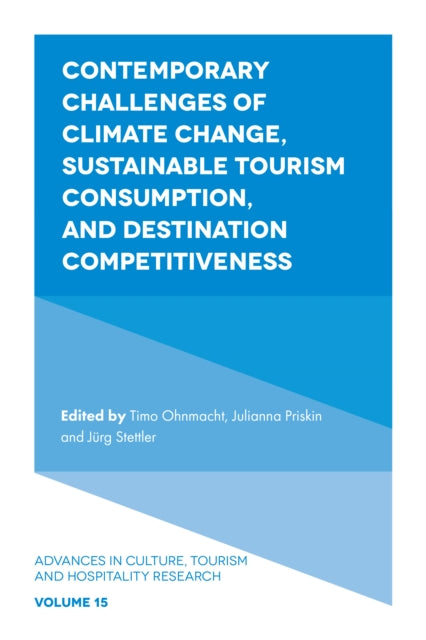 Book cover of: Contemporary Challenges of Climate Change, Sustainable Tourism Consumption, and Destination Competitiveness. By: Timo Ohnmacht