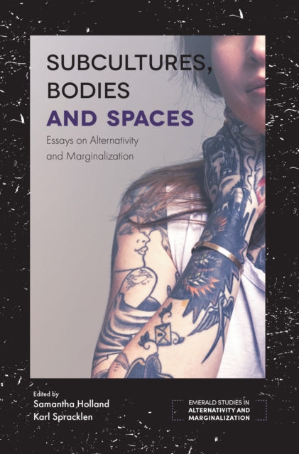 Book cover of: Subcultures, Bodies and Spaces. By: Samantha Holland