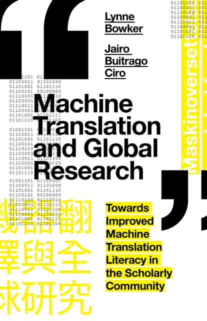 Book cover of: Machine Translation and Global Research. By: Lynne Bowker