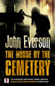 Book cover of: House by the Cemetery. By: John Everson