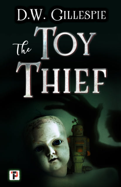 Book cover of: Toy Thief. By: D. W. Gillespie