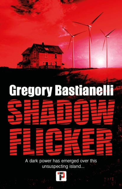 Book cover of: Shadow Flicker. By: Gregory Bastianelli