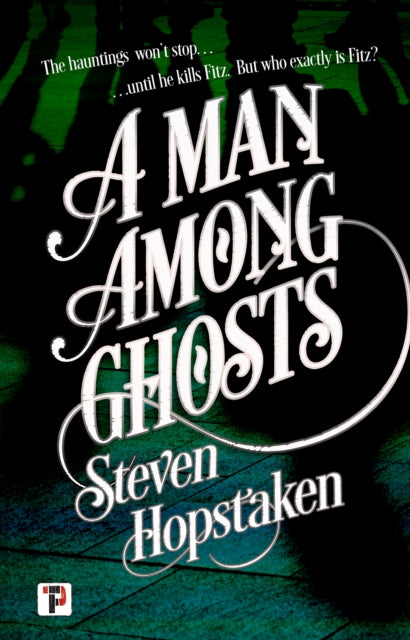 Book cover of: Man Among Ghosts. By: Steven Hopstaken