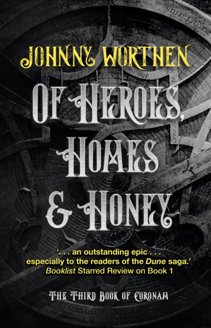 Book cover of: Of Heroes, Homes and Honey: Coronam Book III. By: Johnny Worthen