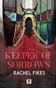 Book cover of: Keeper of Sorrows. By: Rachel Fikes