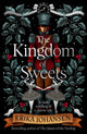Book cover of: Kingdom of Sweets. By: Erika Johansen