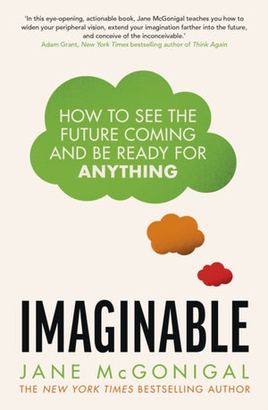 Imaginable, How to see the future coming and be ready for anything