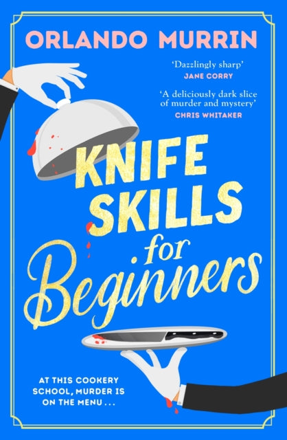 Book cover of: Knife Skills for Beginners. By: Orlando Murrin
