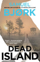 Book cover of: Dead Island. By: Samuel Bjork