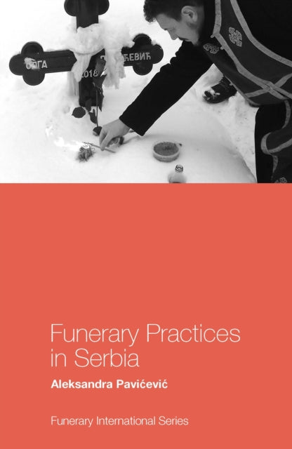 Book cover of: Funerary Practices in Serbia. By: Aleksandra Pavićević