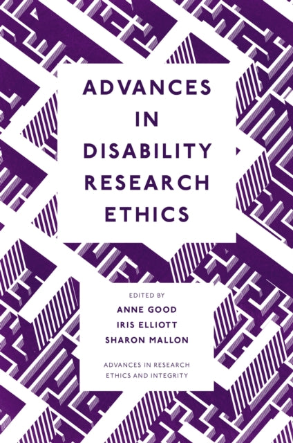 Book cover of: Advances in Disability Research Ethics. By: Anne Good