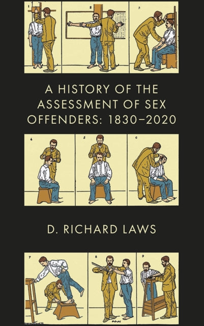 Book cover of: History of the Assessment of Sex Offenders. By: D. Richard Laws