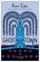 Book cover of: Ghost Town. By: Kevin Chen