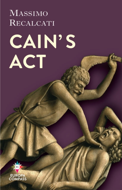 Book cover of: Cain’s Act. By: Massimo Recalcati