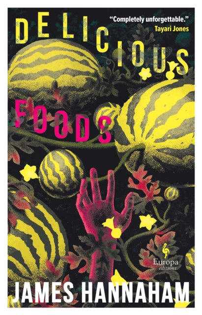Book cover of: Delicious Foods. By: James Hannaham