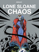 Book cover of: Lone Sloane: Chaos. By: Phillippe Druillet