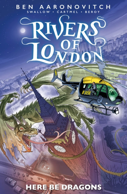 Book cover of: Rivers of London: Here Be Dragons. By: Ben Aaronovitch