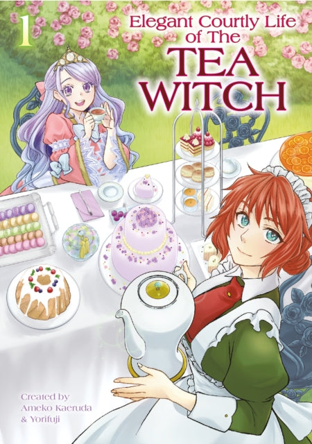Book cover of: Elegant Courtly Life of the Tea Witch Vol. 1. By: Ameko Kaerudo