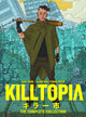 Book cover of: Killtopia: The Complete Collection. By: Dave Cook