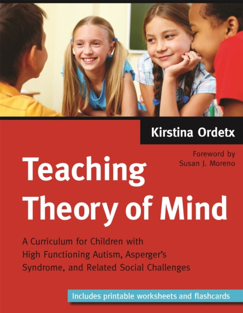 Book cover of: Teaching Theory of Mind. By: Kirstina Ordetx