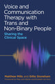 Book cover of: Voice and Communication Therapy with Trans and Non-Binary People. By: Matthew Mills