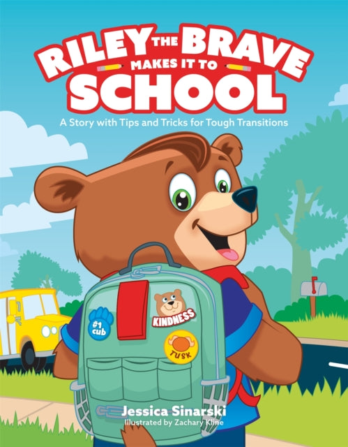 Book cover of: Riley the Brave Makes it to School. By: Sinarski
