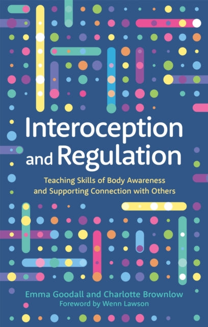 Book cover of: Interoception and Regulation. By: Emma Goodall